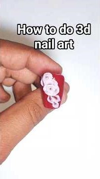 how to do 3d nail art step by step for beginners 💅🏻