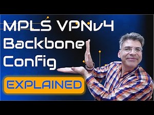 MPLS VPNv4 Backbone Config Explained