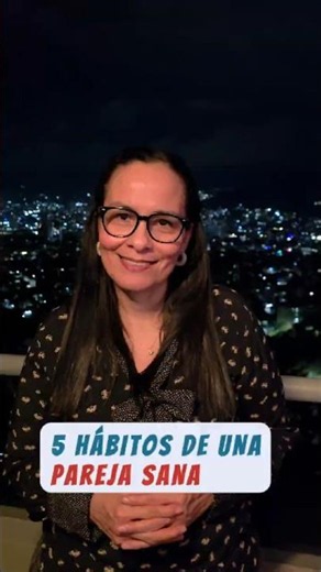 5 Hábitos de una pareja sana ❤️