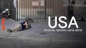 USA : Arizona, seniors sans-abris - Regarder le documentaire complet