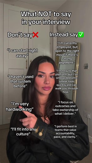 Interviews aren’t about saying more they’re about saying the right thing. The fastest way to talk yourself out of a job? Sounding desperate, vague, or generic. Small wording shifts = completely different energy. Confident. Selective. Hire-able. Save this before your next interview🤍 And if you’re interviewing with no experience, this matters even more. #interview #interviewquestions #interviewtip #interviewquestionsandanswers #interviewprep job interview tips what not to say in an interview inte