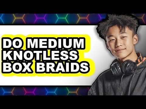 How to Do Medium Knotless Box Braids 2025 - Full Guide
