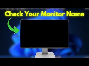 How to Check Your Monitor Name in Windows 11