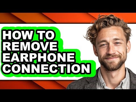How to Remove Earphone Connection (only Way)