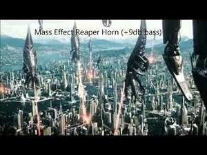 Mass Effect Reaper Horn (+9db bass)