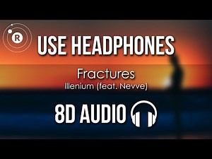 Illenium (feat. Nevve) - Fractures (8D AUDIO)