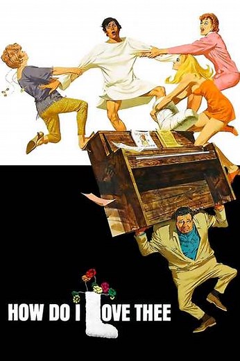 How Do I Love Thee? (1970) - Movie