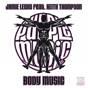 Jamie Lewis feat. Keith Thompson - Body Music