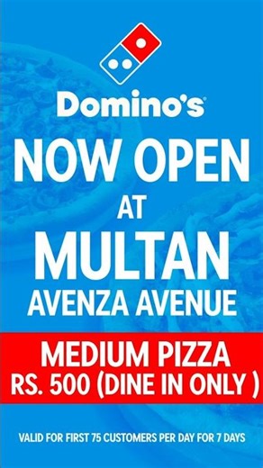 Domino’s just dropped into Avenza Avenue, Multan.