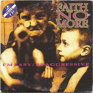 Faith No More - I'm Easy / Be Aggressive
