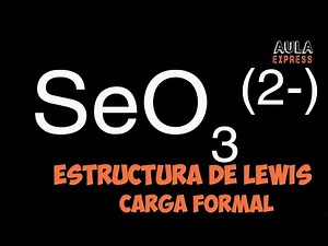 Quimica Explicada: Estructura de Lewis Ion Selenito SeO3(-2) Carga formal ¡Fácil y comprensible!