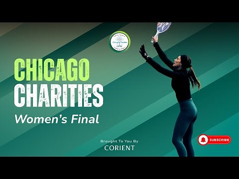 2025 Chicago Charities - Women's Final - Hanish/Zubori vs. Lopez/Pejic