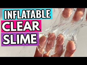 HOW TO MAKE INFLATABLE CLEAR SLIME 🌈
