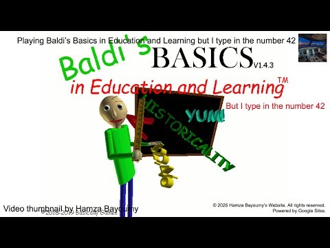 Playing Baldi’s Basics in Education and Learning but I type in 42