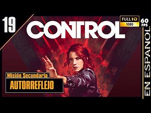 CONTROL Misión Secundaria: Autorreflejo - Guía Completa en español | 1080p 60fps