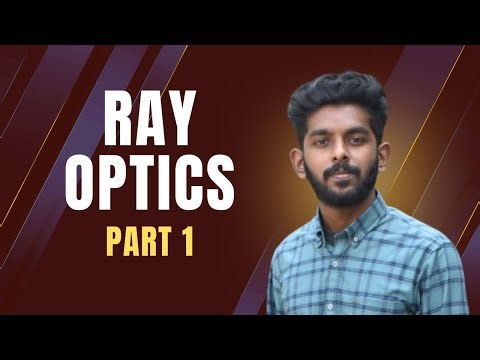 Plus Two Physics | Ray Optics and Optical Instruments | Part 1 Malayalam