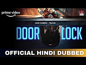 Door Lock Hindi Dubbed & Every Detail | Door Lock Trailer Hindi | Amazon Prime Video