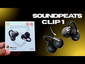 SOUNDPEATS Clip-1 Review: A Game-Changer for Budget Audio