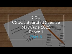 2022 CXC CSEC Integrated Science Paper 1 (Part 3)
