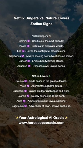 Netflix Bingers vs. Nature Lovers Zodiac Signs Netflix Bingers vs. Nature Lovers Zodiac Signs Start your journey today at www.horoscopeoracle.com and discover how your horoscope can talk back! Ready to chat with the universe? Your stars are waiting! 🌟 Music: "Foundation" by 🪐ENOCH🪐 Discover more: audius.co/enochssalm #Netflix #NatureLovers #ZodiacSigns #Horoscope | Horoscope Oracle