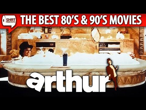 Arthur (1981) - Best Movies of the '80s & '90s Review