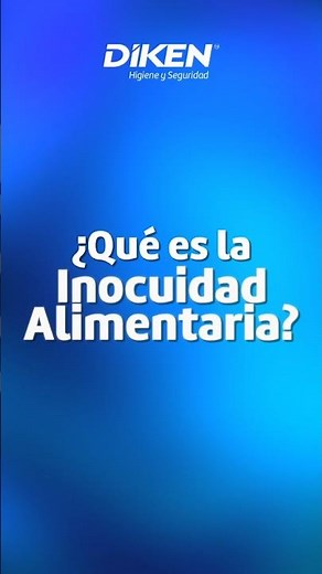 ¿Qué es la inocuidad alimentaria?⏱️ Te lo contamos en 30 segundos#DIKEN #InocuidadAlimentaria
