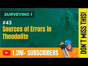 Sources of Errors in Theodolite - Theodolite Traversing - Surveying 1