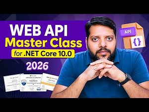 WEB API Master Class 🔥 | Complete ASP.NET Core 10.0 Web API Tutorial | .NET 10 Full Course 2026