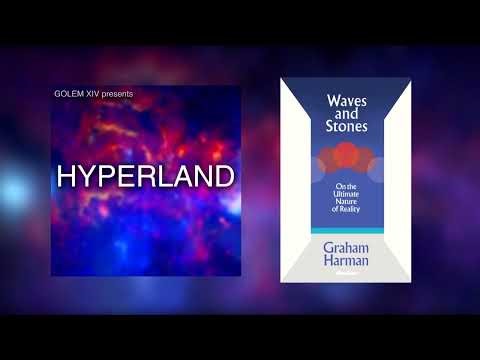 GRAHAM HARMAN - WAVES AND STONES. On the Ultimate Nature of Reality
