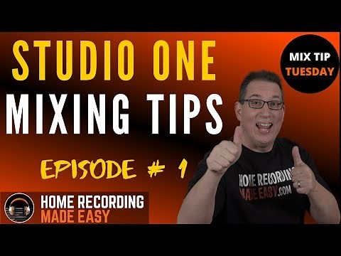 Mixing Tips Studio One : Mix Tip Tuesday : Episode # 1