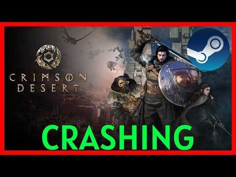 Fix Crimson Desert Crashing on Steam