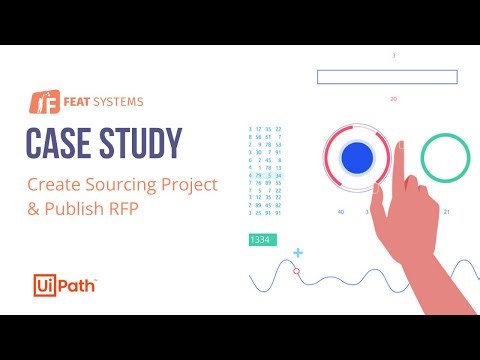 Case Study- Create Sourcing Project & Publish RFPs ‪@UiPath‬ (Procurement Automation ) | Feat Systems