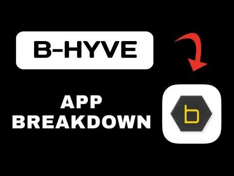 B-hyve App Overview - What To Know