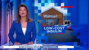 DRUG COSTS LOWERED: Walmart says it will start selling its own private-label insulin this week with prices that are up to 75% below the cost of competing products. | CBS Evening News