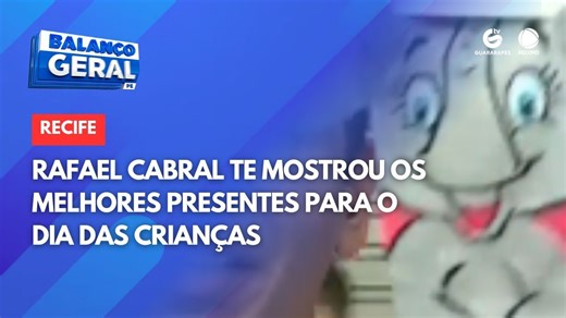 Rafael Cabral te mostrou os melhores presentes para o dia das crianças. | TV Guararapes