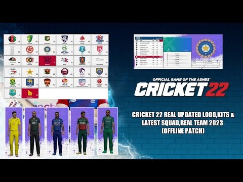 CRICKET 22 REAL UPDATED LOGO,KITS & LATEST SQUAD,REAL TEAM 2023 (OFFLINE PATCH)