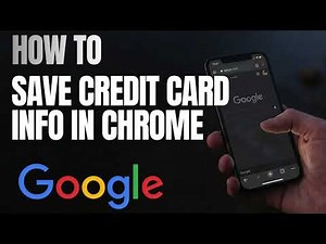 How to Save Credit Card Details in Google Chrome