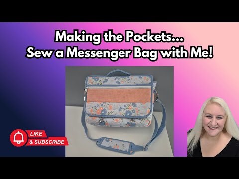 Pockets: Sewing Part 2 of the ByAnnie MJ's Messenger Bag!