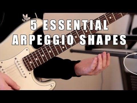 5 Arpeggio Shapes You Need To Know