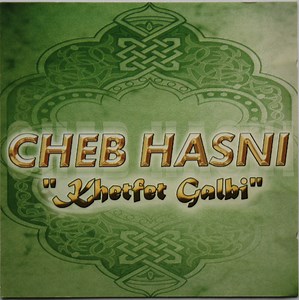 Cheb Hasni - Khetfet Galbi