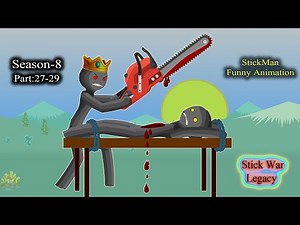 StickMan Funny Animation - Season 8 - Part 27-29 - StickWar Legacy