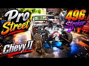 Stuffing a 496 Stroker Into My Pro Street Chevy II! - Stick It - Crank It - Run It