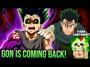 Gon’s FORBIDDEN Nen Is Returning Stronger Than Ever—Dark Continent MYSTERY Explained—Hunter x Hunter