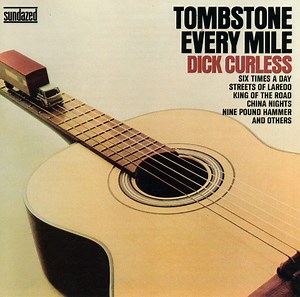 Dick Curless - A Tombstone Every Mile
