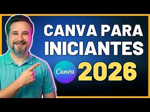 Canva for Beginners - Complete Tutorial, Step by Step 2026