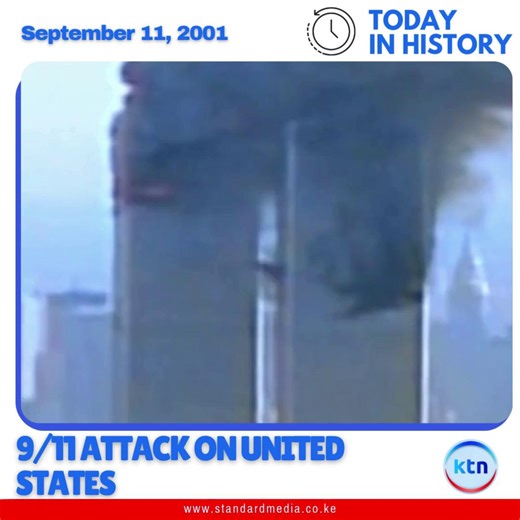 On this day in 2001, the September 11 attacks occurred in the United States. Nineteen al-Qaeda terrorists hijacked four commercial airplanes, crashing two into the Twin Towers of the World Trade Center in New York City and a third into the Pentagon in Arlington, Virginia. #TodayinHistory #9/11 #USAattacks | KTN News Kenya