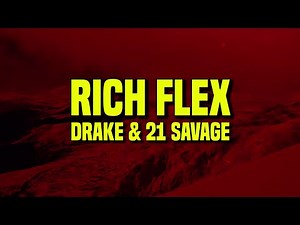 [1 HOUR] Drake & 21 Savage - Rich Flex (Lyrics)