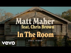 In The Room by Matt Maher