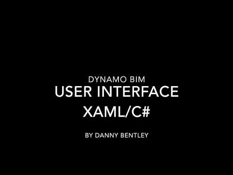 Dynamo User Interface - How to build a UI using Xaml/C#