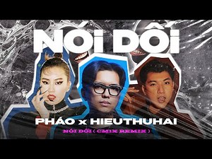 CM1X - Nói Dối (Remix) | Pháo ft. ‪@HIEUTHUHAIOFFICIAL‬